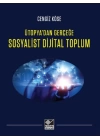 Ütopyadan Gerçeğe Sosyalist Dijital Toplum