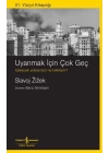 Uyanmak İçin Çok Geç