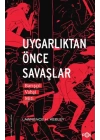 Uygarlıktan Önce Savaşlar  –Barışçıl Vahşi Miti–