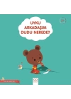 Uyku Arkadaşım Dudu Nerede?