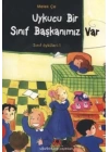 Uykucu Bir Sınıf Başkanımız Var - Sınıf Öyküleri 1