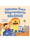 Uykudan Önce Hayvanlarla Eğlence!
