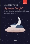 Uykuya Övgü: Uykusu Kaçanlar İçin Kullanım Kılavuzu