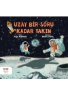 Uzay bir soru kadar yakın