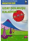 Uzay Dolmuşu Kalkıyor