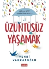 Üzüntüsüz Yaşamak