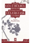 Vâhidînin Gül ü Bülbül Risâlesi ve Ahmed Remzî Akyürekin Gülzâr-ı Aşk Çevirisi