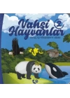 Vahşi Hayvanlar 2 - Avuç İçi Kitaplarım Dizisi