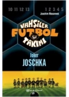 Vahşiler Futbol Takımı 9 - Joker Joschka (Ciltli)