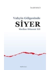 Vahyin Gölgesinde Siyer Medine Dönemi XII