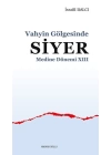 Vahyin Gölgesinde Siyer Medine Dönemi XIII