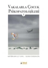 Vakalarla Çocuk Psikopatolojileri - 1