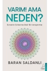Varım! Ama Neden?