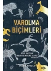 Varolma Biçimleri –Bitki, Hayvan, İnsan ve Makine Zekâsı