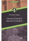 Varoluş Felsefesi /Hareket Felsefesi