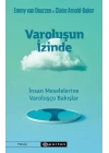 Varoluşun İzinde - İnsan Meselelerine Varoluşçu Bakışlar