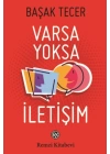 Varsa Yoksa İletişim