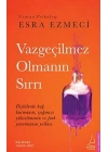 Vazgeçilmez Olmanın Sırrı