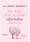 Ve Aşk Evliliğin Ellerinden Tuttu