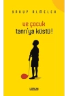 Ve Çocuk Tanrıya Küstü