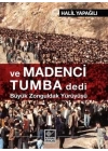 Ve Madenci Tumba Dedi