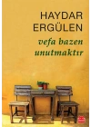 Vefa Bazen Unutmaktır