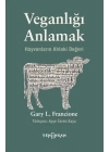 Veganlığı Anlamak Hayvanların Ahlaki Değeri