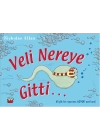 Veli Nereye Gitti...