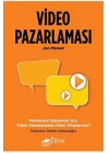 Video Pazarlaması, Markaların Büyümesi için Video Kampanyaları Nasıl Oluşturulur?