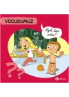 Vücudumuz - Söyle Bana Neden?