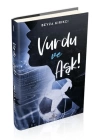 Vurdu Ve Aşk! -1 (Ciltli)