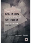 Walter Benjamin - Gershom Scholem Mektuplaşmalar (1932-1940)