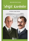 Wright Kardeşler - Bilimin Öncüleri - İlk Motorlu Uçağın Mucitleri
