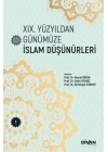 XIX. Yüzyıldan Günümüze İslam Düşünürleri –Cilt 1