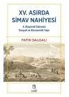 XV. Asırda Simav Nahiyesi II. Bayezid Dönemi Sosyal ve Ekonomik Yapı