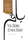 Yâ Bâkî Entel Bâkî
