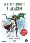 Ya Ben İstanbulu Alacağım