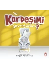 Ya Kardeşimi Sevmezsem?