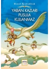 Yaban Kazları Pusula Kullanmaz