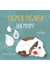 Yağmur Yağarsa Erir miyim?