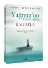 Yağmur’un Gözyaşları - Kalubela