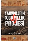 Yahudilerin 1000 Yıllık Projesi