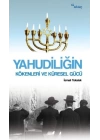 Yahudiliğin Kökenleri ve Küresel Gücü