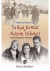 Yahya Kemal ve Nâzım Hikmet - Uzak Dünyaların Yakınları