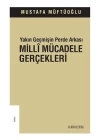 Yakın Geçmişin Perde Arkası - Milli Mücadele Gerçekleri