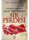 Yakın Tarihimizin Sır Perdesi