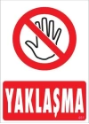 Yaklaşma Uyarı Levhası 25x35 KOD:451