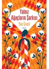 Yalnız Ağaçların Şarkısı