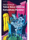 Yalnız Sıkıcı İnsanlar Kahvaltıda Parıldar