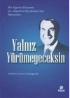 Yalnız Yürümeyeceksin  Bir Sigorta Duayeni Dr.Alaattin Büyükkayanın Hatıraları